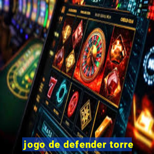 jogo de defender torre